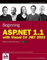 Beginning ASP.NET 1.1 with Visual C# .NET 2003; Chris Ullman, John Kauffman, Chris Hart, Dave Sussman; 2004
