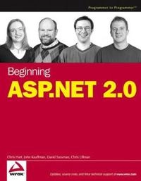 Beginning ASP.NET 2.0; Chris Hart, John Kauffman, David Sussman, Chris Ullman; 2005