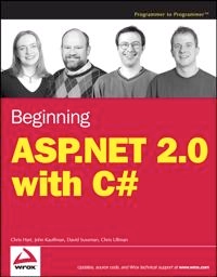 Beginning ASP.NET 2.0 with C#; Chris Hart, John Kauffman, David Sussman, Chris Ullman; 2006