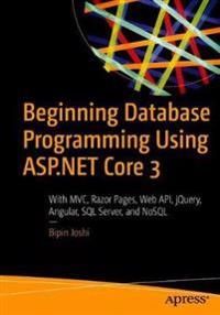Beginning Database Programming Using ASP.NET Core 3; Bipin Joshi; 2019