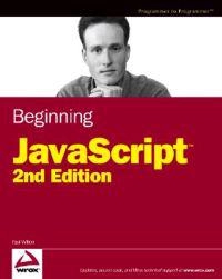 Beginning JavaScript ; Paul Wilton; 2004