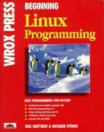 Beginning Linux programming; Neil Matthew; 1996