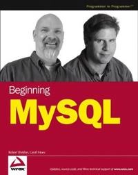 Beginning MySQL; Robert Sheldon, Geoff Moes; 2005