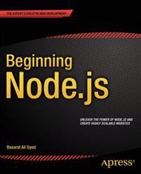Beginning Node.js [Elektronisk resurs]; Basarat Syed; 2014