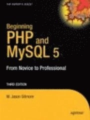 Beginning PHP and MySQL: From Novice to Professional; W. J. Gilmore; 2008