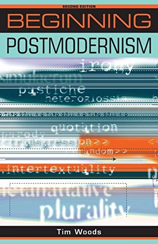 Beginning postmodernism; Tim. Woods; 2009