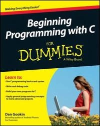 Beginning Programming with C For Dummies; Dan Gookin; 2013