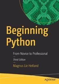Beginning Python : from novice to professional; Magnus Lie Hetland; 2017