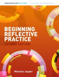 Beginning reflective practice; Melanie Jasper; 2013