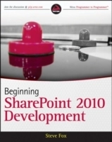 Beginning SharePoint 2010 Development; Steve Fox; 2010