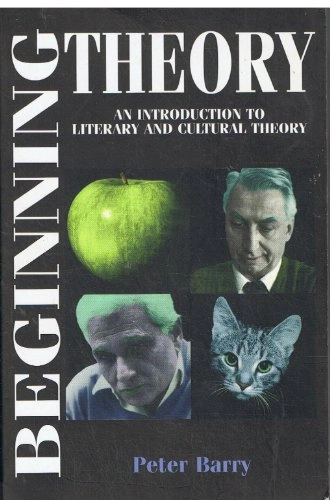 Beginning theory : an introduction to literary and cultural theory; Peter Barry; 1995