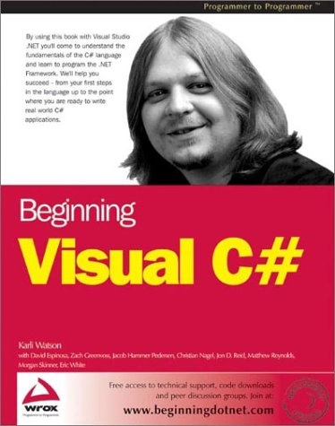 Beginning Visual C#; Watson, Espinosa, Greenvoss et.al; 2002