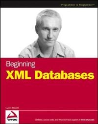 Beginning XML Databases; Gavin Powell; 2006