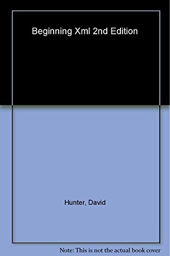 Beginning XMLProgrammer to programmer; Kurt Cagle, David Hunter