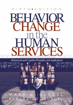 Behavior change in the human services : behavioral and cognitive principles and applications; Martin Sundel; 2005