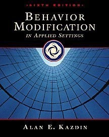 Behavior modification in applied settings; Alan E. Kazdin; 2001