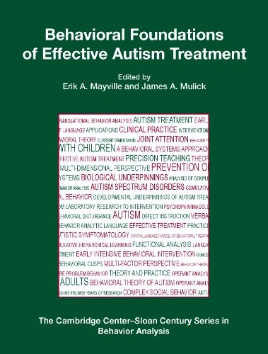 Behavioral Foundations of Effective Autism TreatmentThe Cambridge Center-Sloan century series in behavior analysis