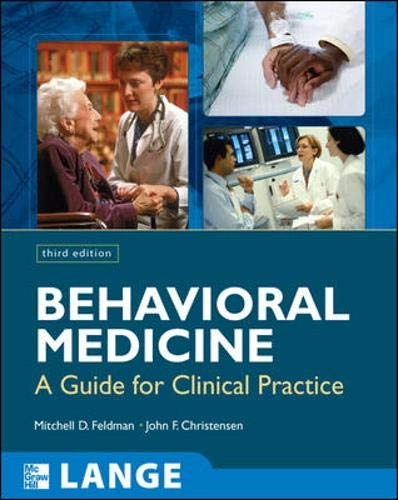 Behavioral medicine : a guide for clinical medicine; Mitchell Feldman, Christensen John; 2008
