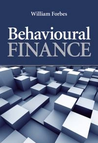 Behavioural Finance; William Forbes; 2009