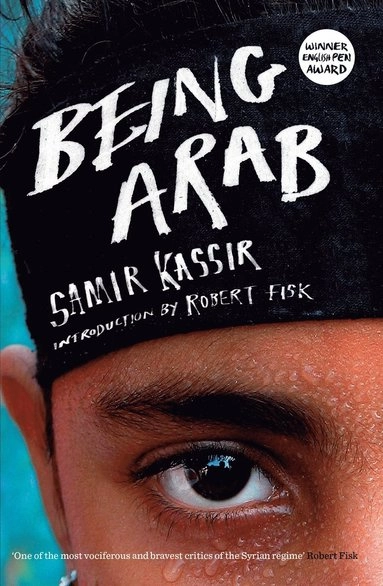 Being Arab; Samir Kassir; 2013