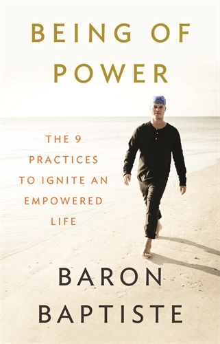 Being of Power; Baron Baptiste; 2013