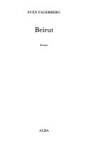 Beirut : roman; Sven Fagerberg; 1988