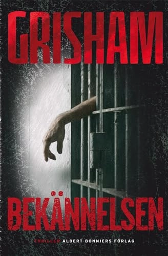Bekännelsen; John Grisham; 2011