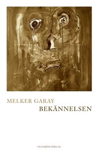 Bekännelsen; Melker Garay; 2019