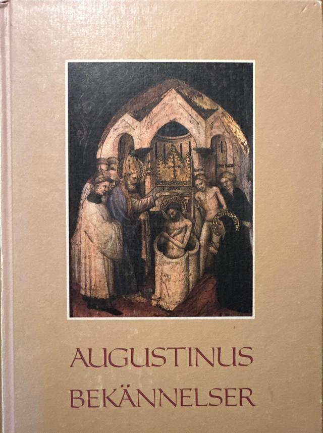 Bekännelser; helgon 354-430 Aurelius Augustinus; 1990