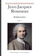Bekännelser. D. 1; Jean-Jacques Rousseau; 2012