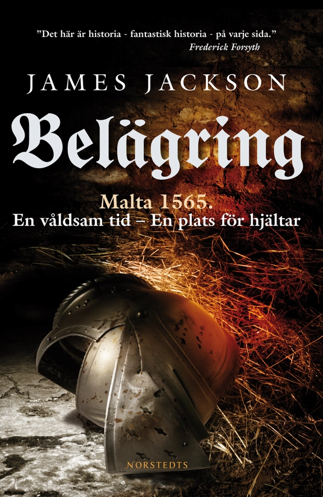 Belägring : Malta 1565 : en våldsam tid, en plats för hjältar; James Jackson; 2009