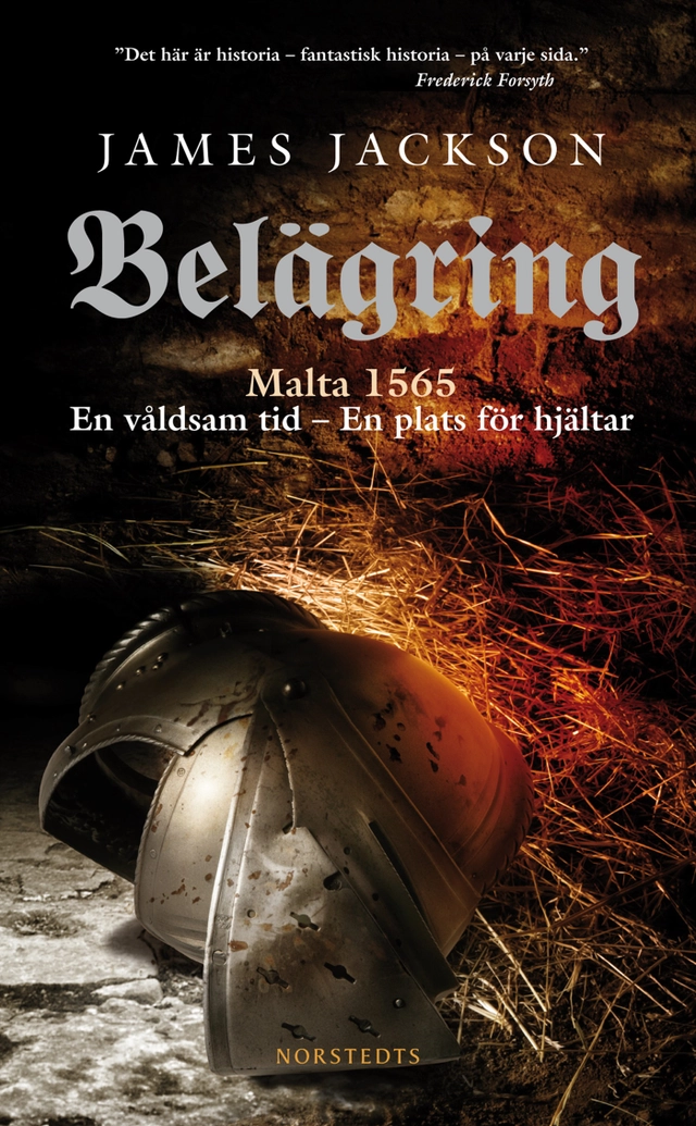 Belägring : Malta 1565 : en våldsam tid, en plats för hjältar; James Jackson; 2010