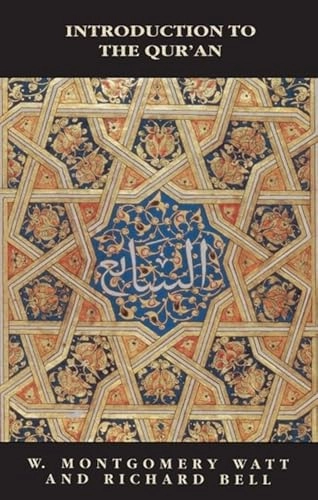 Bell's introduction to the Qur'ān; Richard Bell; 1994