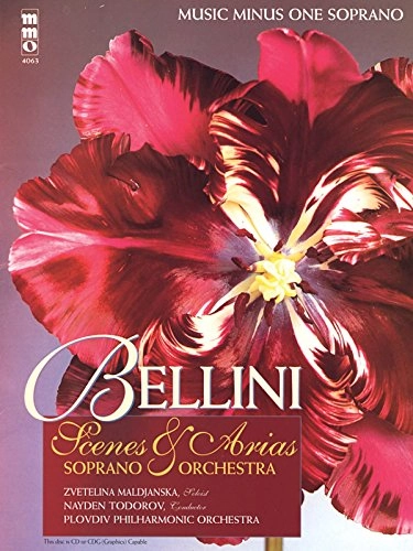 Bellini Opera Scenes and Arias for Soprano and Orchestra; Vincenzo Bellini; 2006