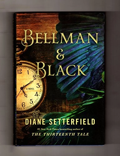 Bellman & Black: A Novel; Diane Setterfield
