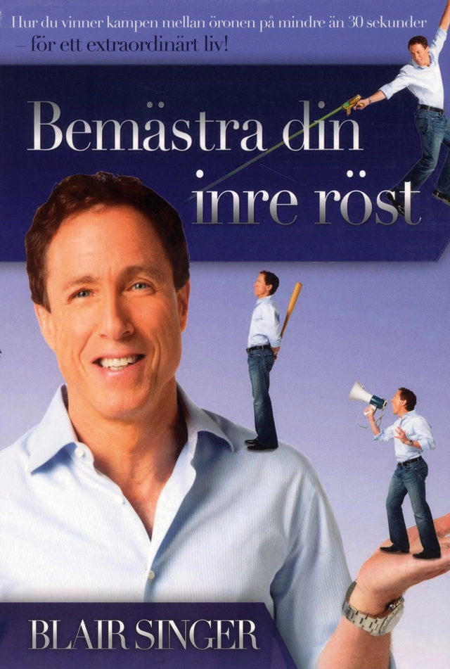 Bemästra din inre röst; Blair Singer; 2010