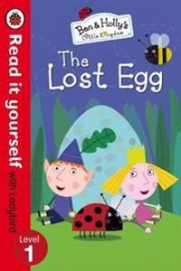 Ben And Holly's Little Kingdom: The Lost Egg - Read it yourself with Ladybird: Level 1; Unknown; 2015