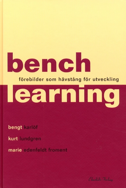 Benchlearning; Bengt, 1939- Karlöf; 2000