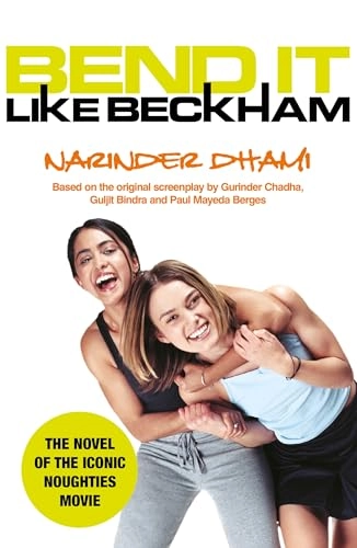 Bend it like Beckham; Narinder Dhami; 2002