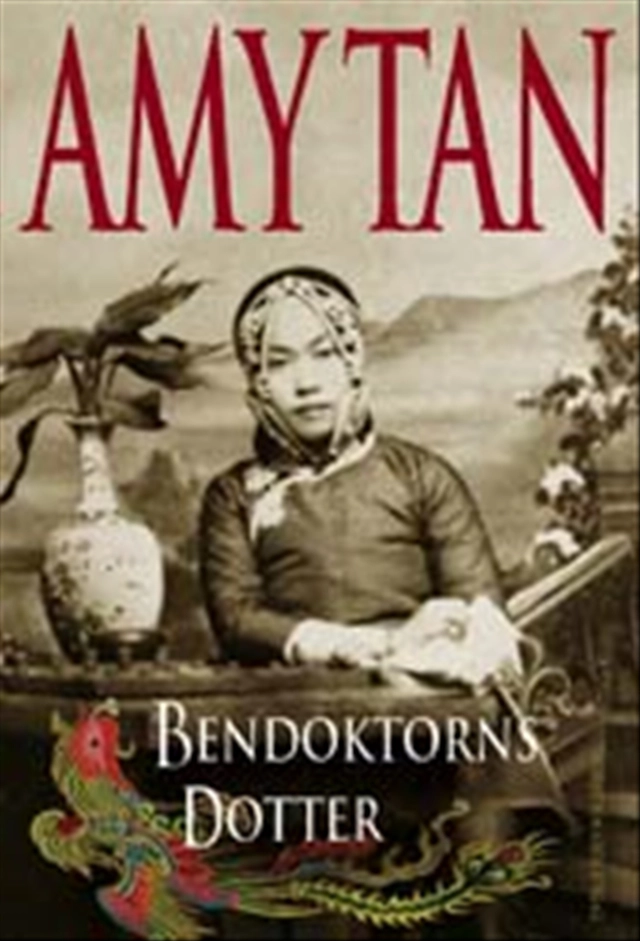 Bendoktorns dotter; Amy Tan; 2002