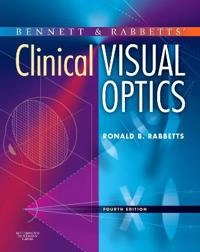 Bennett & Rabbetts' clinical visual optics; Ronald B. Rabbetts; 2007