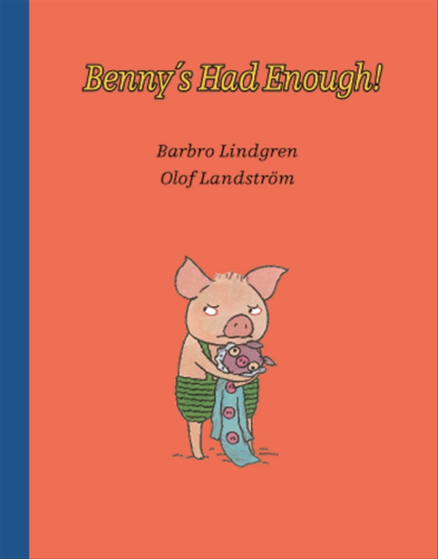 Benny's had enough; Barbro Lindgren; 2004
