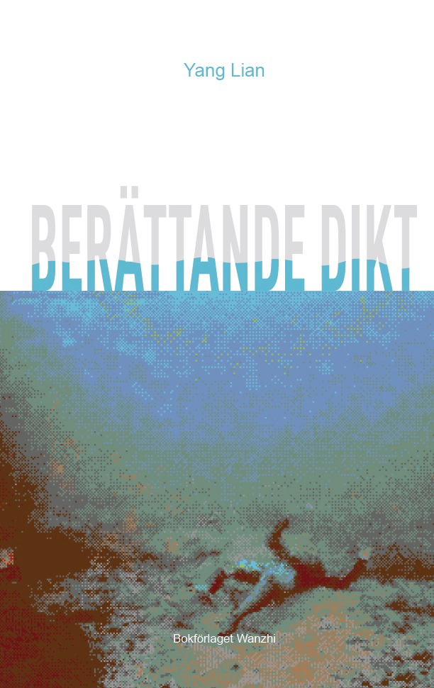 Berättande dikt; Lian Yang; 2020