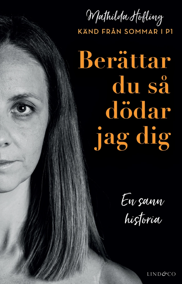 Berättar du så dödar jag dig; Mathilda Hofling, Leone Milton; 2022