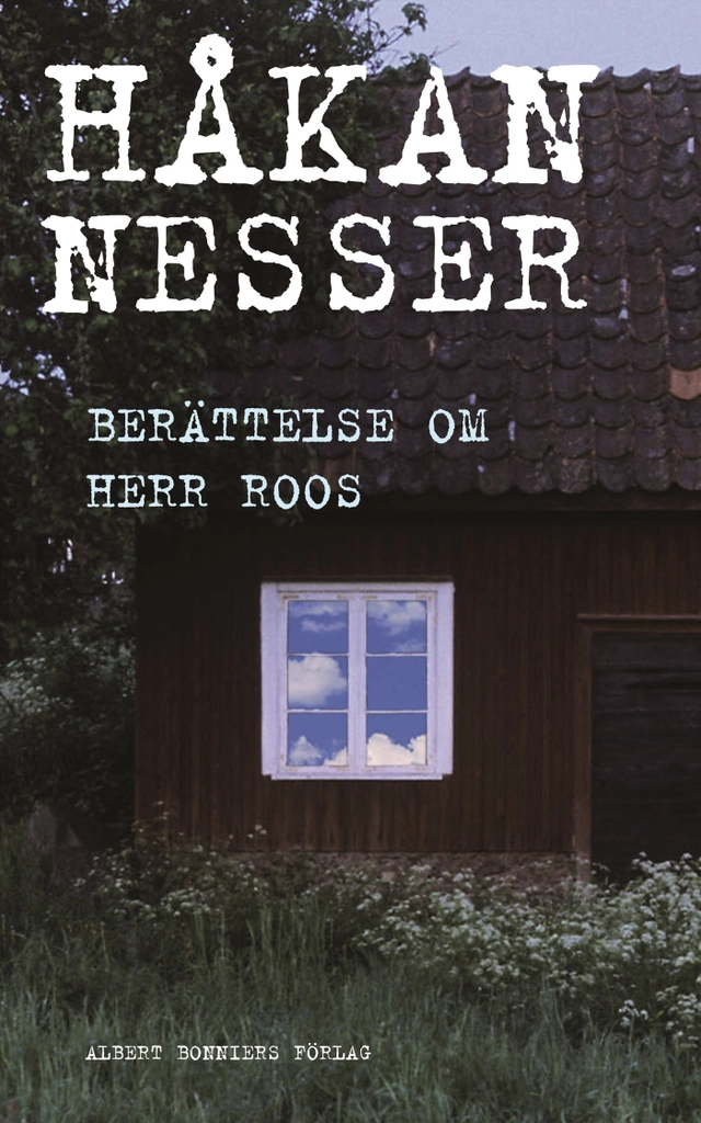 Berättelse om herr Roos; Håkan Nesser; 2008