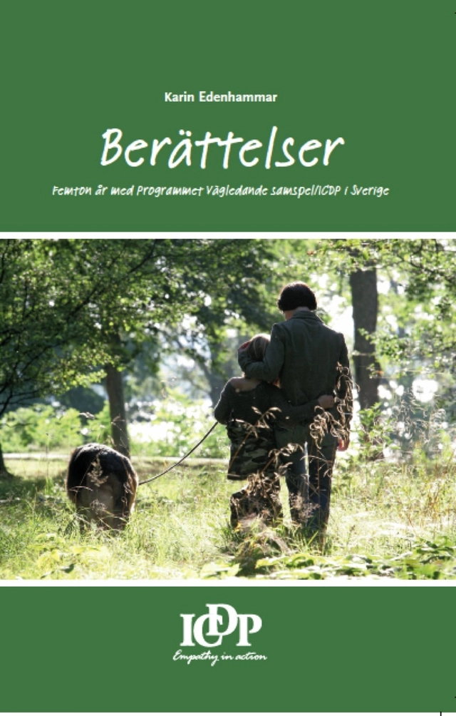 Berättelser : femton år med Vägledande samspel / ICDP i Sverige; Karin Edenhammar; 2016