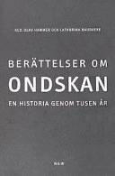 Berättelser om ondskan : en historia genom tusen år; Olav Hammer, Catharina Raudvere; 2000