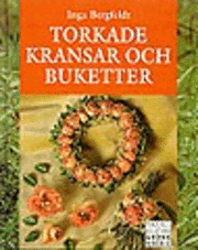 Bergfeldt, I/Torkade kransar och buketter; I Bergfeldt; 1994