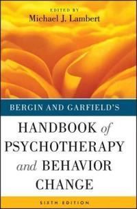 Bergin and Garfield's Handbook of Psychotherapy and Behavior Change; Michael J. Lambert; 2013