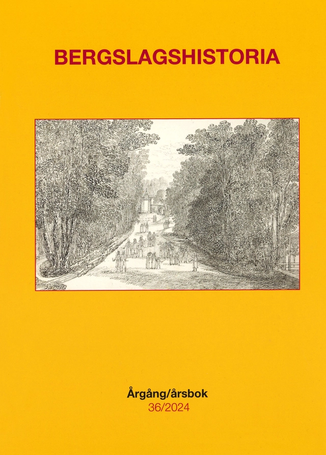 Bergslagshistoria. Årgång/årsbok 36/2024; Stefan Backius, Annika Bergsland, Jörgen Björk, Sebastian Casinge, Heiko Droste, Göran Ekberg, Oscar Forsgren, Tryggve Lundh, Elisabeth Mansén, Åsa Melin, Anders Nordebring, Sten Nyman, Ella Rodéhn, Linus Sandberg; 2025